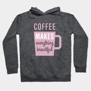 Coffee Brewtiful Hoodie